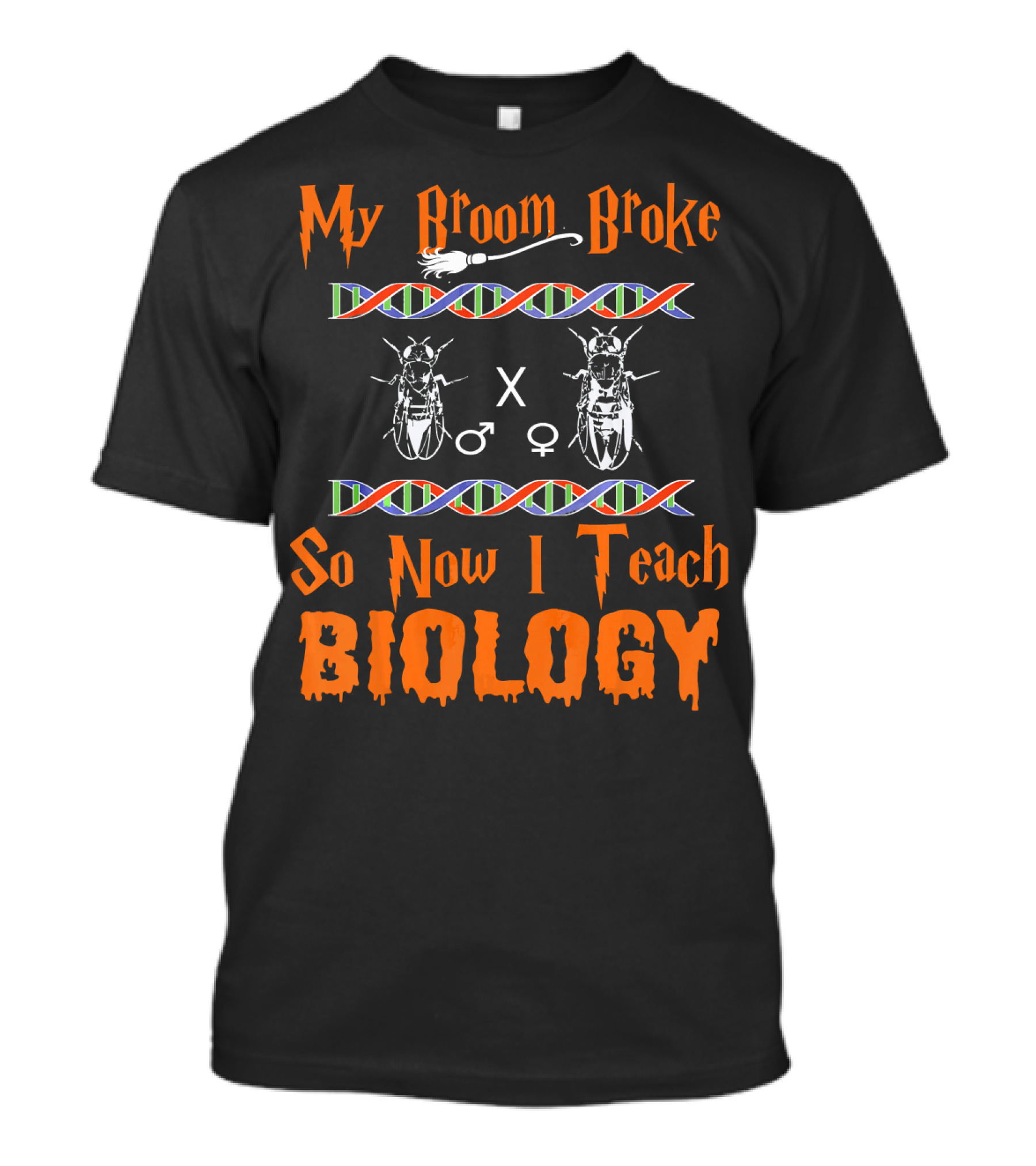 My Broom Broke So Now I Teach Biology DNA Insect Symbols T-Shirt
