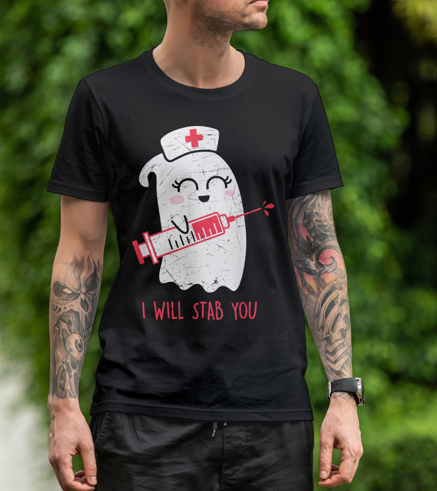 Funny Ghost Nurse I Will Stab You Halloween Humor T-Shirt