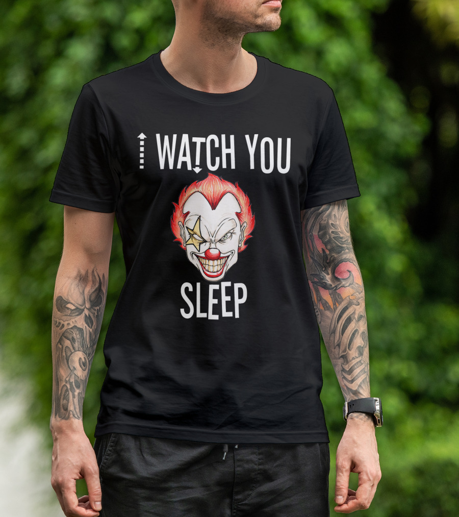 I Watch You Sleep Wicked Killer Clown Halloween T-Shirt
