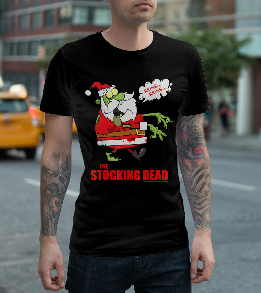Reins Reins The Stocking Dead Funny Zombie Santa T-Shirt