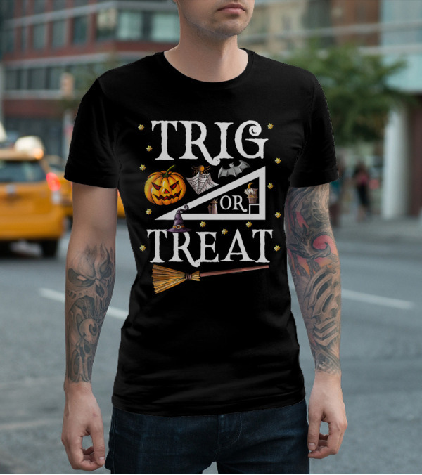Trig Or Treat Halloween Math Teach Pumpkin Bat Witch Hat Broom T-Shirt