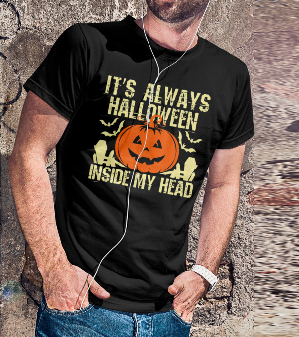 It's Always Halloween Inside My Head Pumpkin T-Shirt