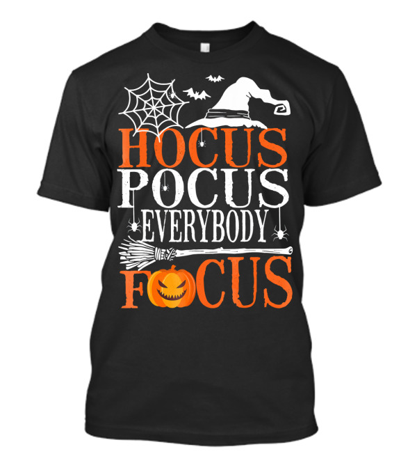 Hocus Pocus Everybody Focus Witch Hat Spider Web Broom Pumpkin T-Shirt