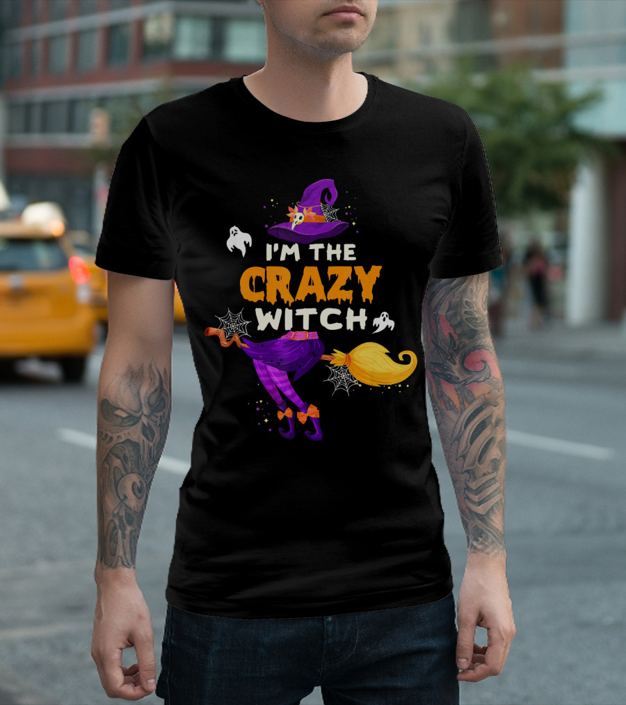I'm The Crazy Witch Halloween Ghosts Hat Broom Spiders T-Shirt