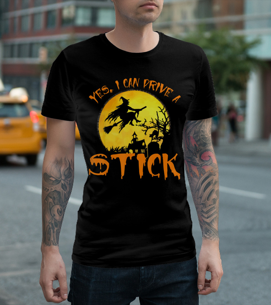 Yes I Can Drive A Stick Witch Flying on Broomstick with Full Moon and Haunted House T-Shirt