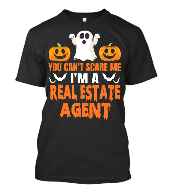 You Can't Scare Me I'm A Real Estate Agent Ghost And Pumpkins T-Shirt