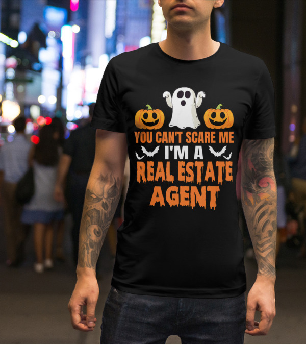 You Can't Scare Me I'm A Real Estate Agent Ghost And Pumpkins T-Shirt