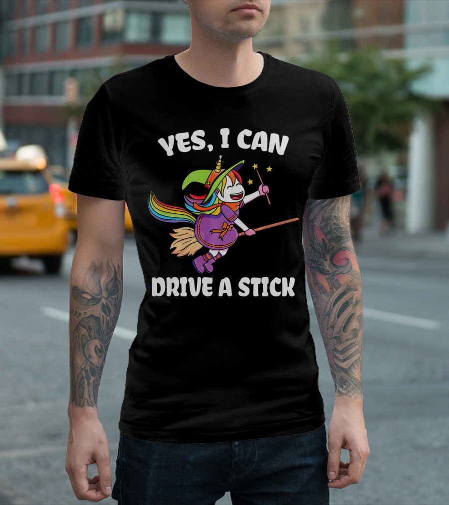 Yes I Can Drive a Stick Funny Unicorn Witch Broom Magic T-Shirt