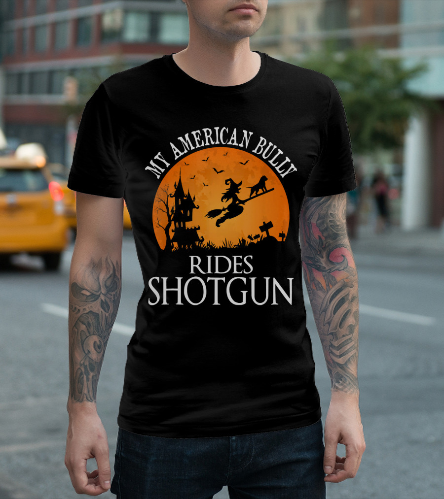 My American Bully Rides Shotgun Witch Halloween Moon T-Shirt