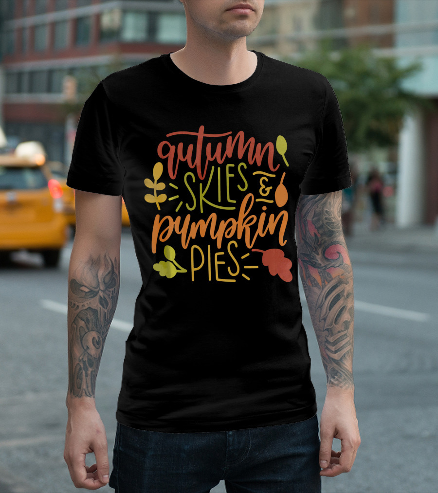 Autumn Skies And Pumpkin Pies With Colorful Leaves And Harvest Motifs T-Shirt