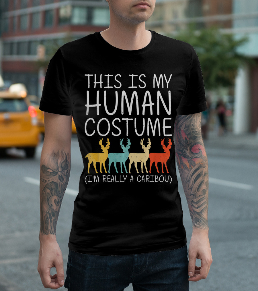 This Is My Human Costume I'm Really A Caribou Halloween Stag Doe T-Shirt
