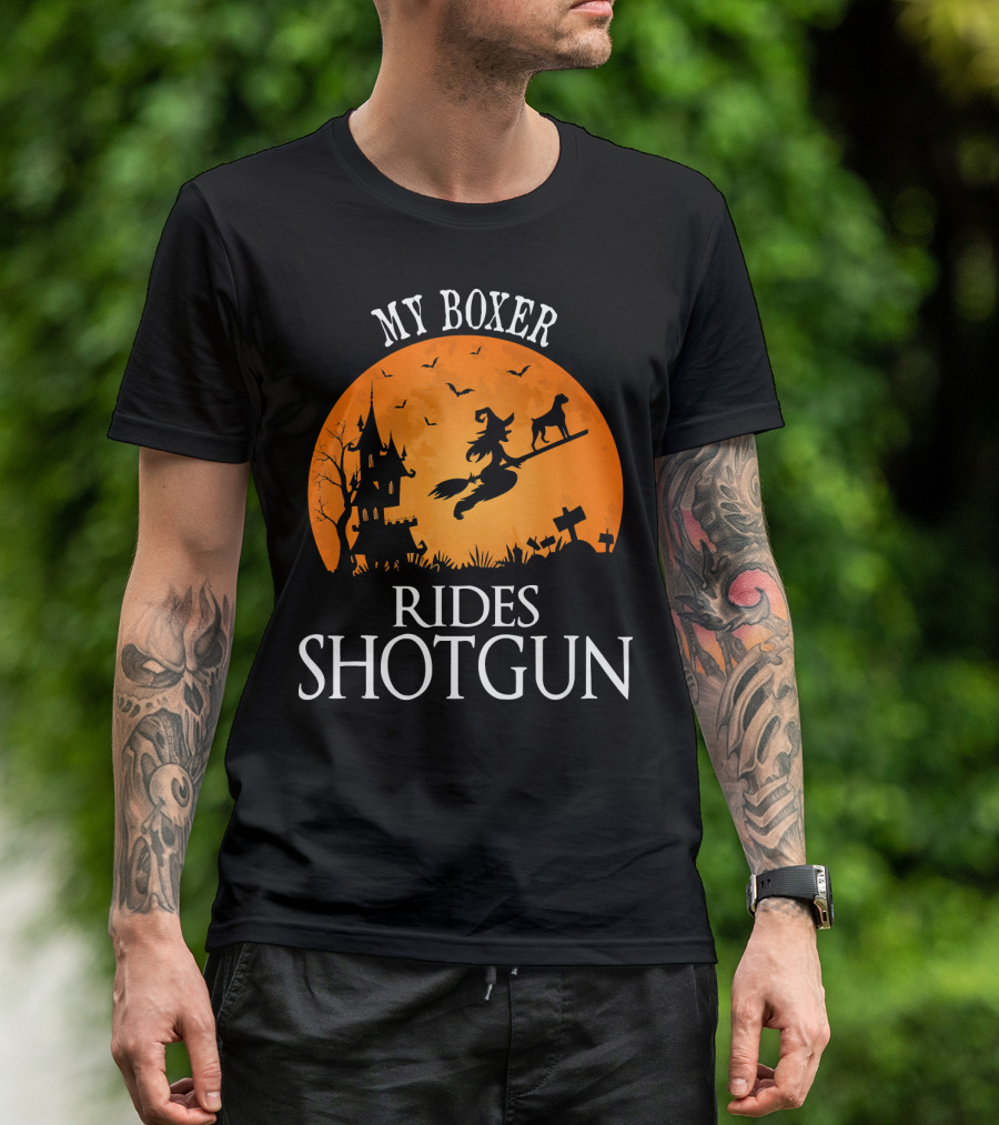 My Boxer Rides Shotgun Halloween Witch Silhouette With Dog And Haunted House T-Shirt