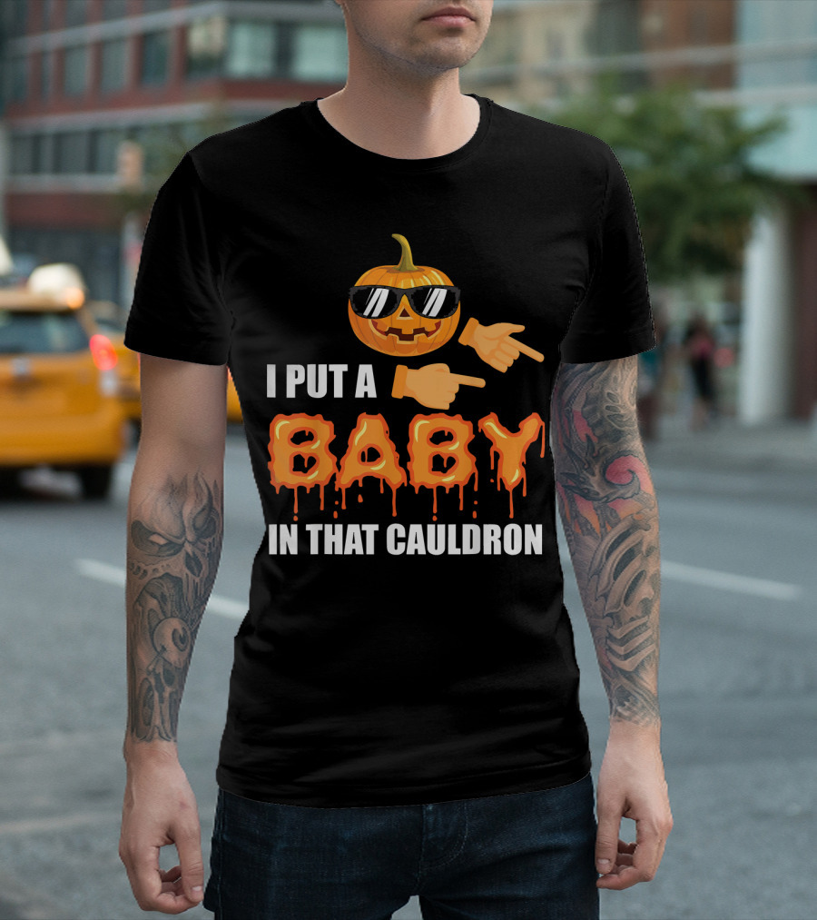 Mens Halloween Pregnancy Dad I Put a Baby in That Cauldron T-Shirt
