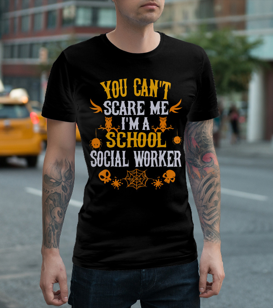 You Can't Scare Me I'm A School Social Worker Halloween Owls Skulls Spiders Web T-Shirt