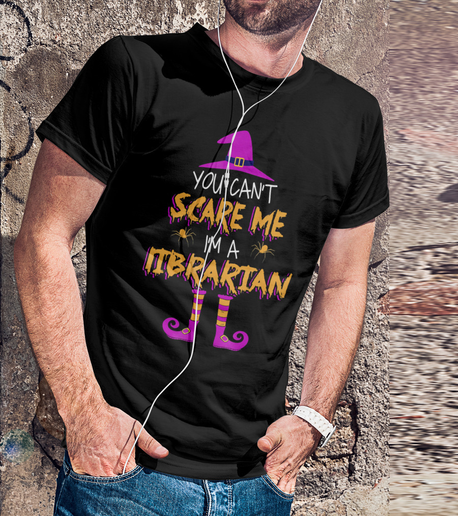 YOU CAN'T SCARE ME I'M A LIBRARIAN WITH WITCH HAT AND SPIDER DECORATIONS T-Shirt