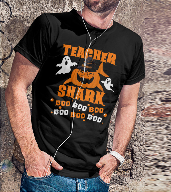 Teacher Shark Boo Boo Boo Funny Shark Halloween Ghost Pumpkin T-Shirt