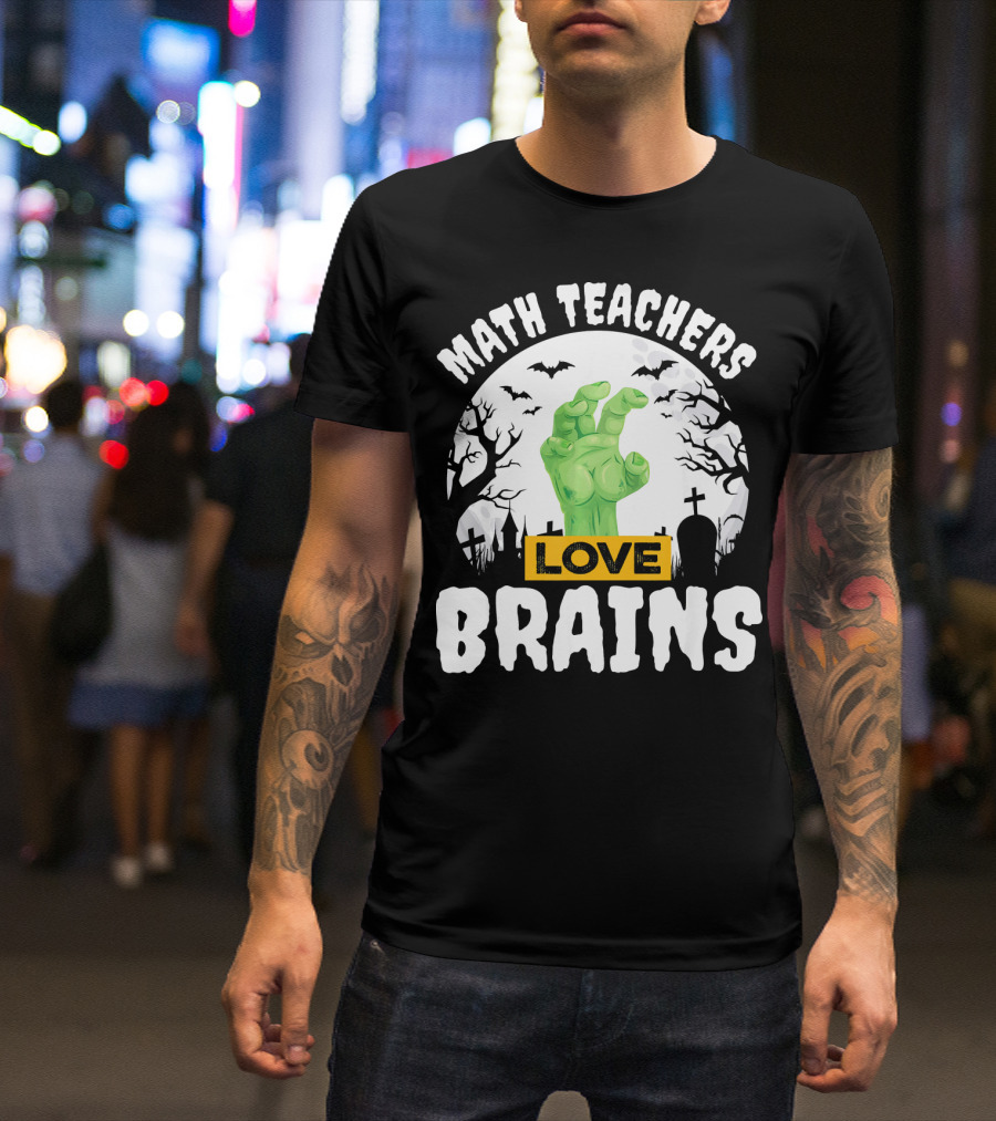 Math Teachers Love Brains Halloween Zombies Tombstones Bats T-Shirt