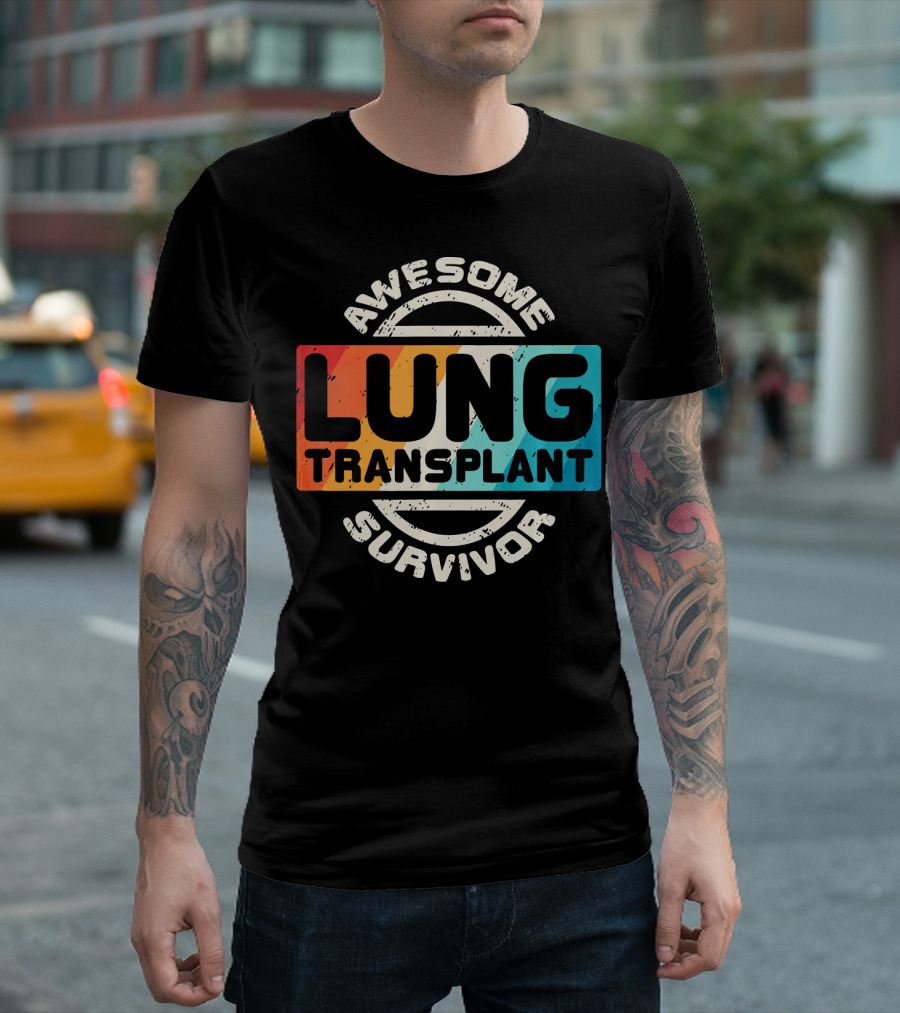 Awesome Lung Transplant Survivor T-Shirt