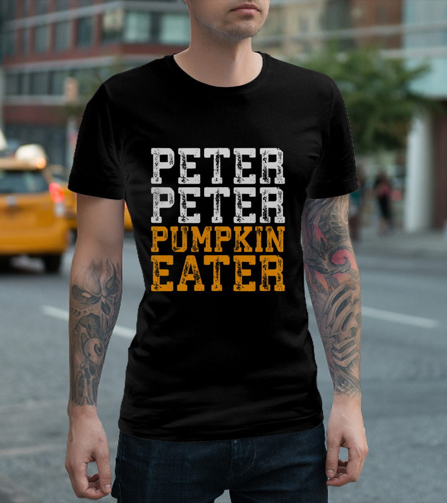 Peter Peter Pumpkin Eater Costume Text T-Shirt