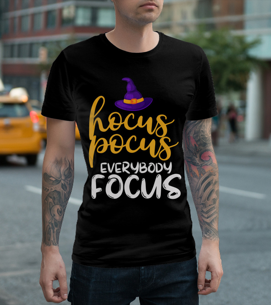 Hocus Pocus Everybody Focus Magic Teacher Humor T-Shirt