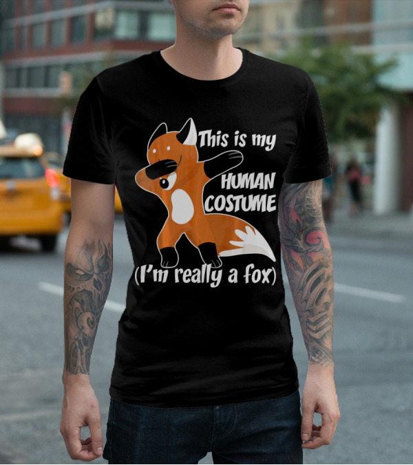 This Is My Human Costume I'm Really A Fox Dab Dance Fox Costume T-Shirt