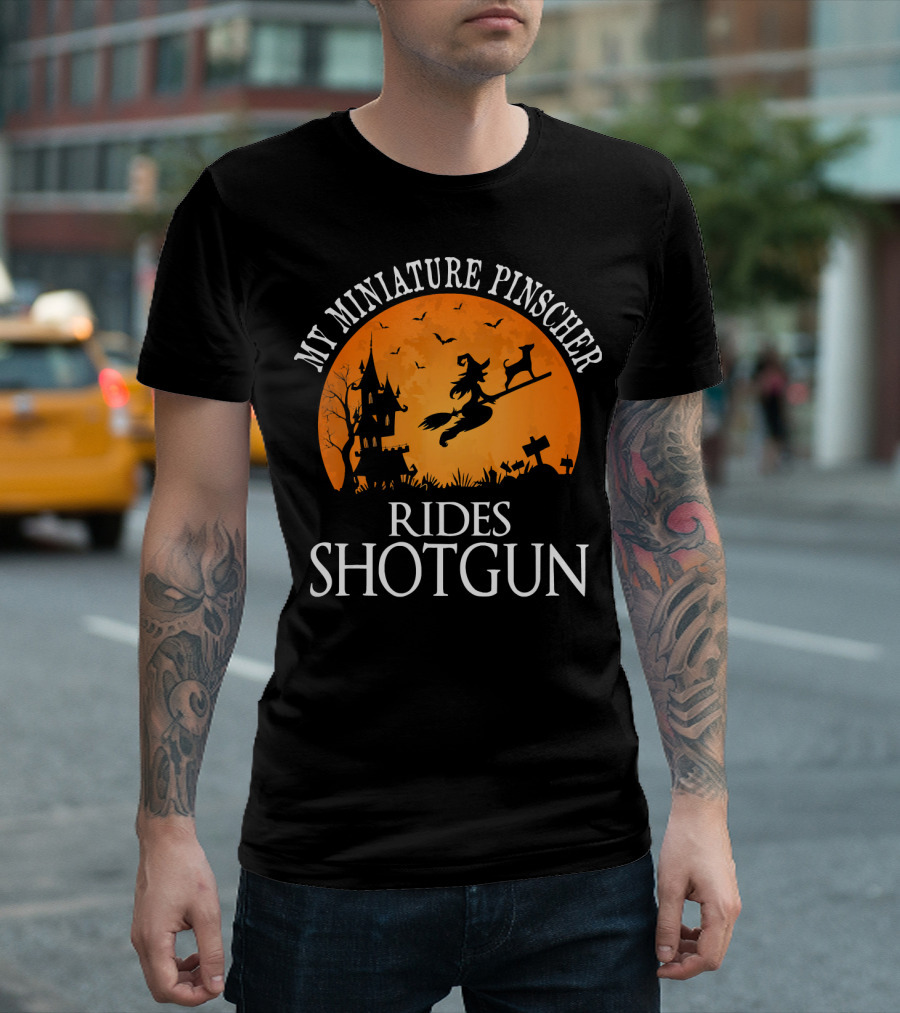 Halloween Witch And My Miniature Pinscher Rides Shotgun T-Shirt