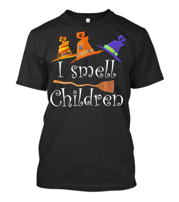 I Smell Children Funny Witches Hats Broom Halloween T-Shirt