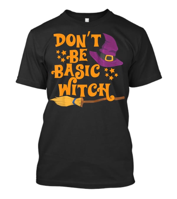 Don't Be Basic Witch Purple Hat Broom Stars T-Shirt