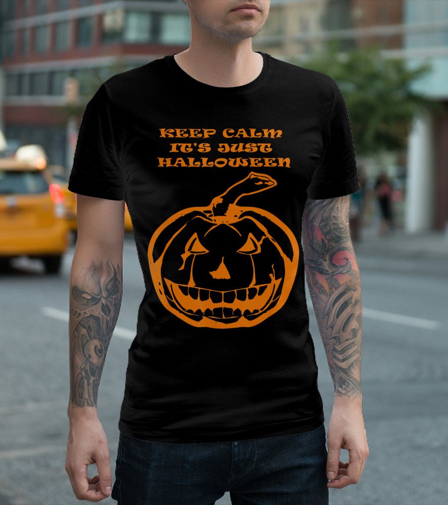 Keep Calm It's Just Halloween Pumpkin T-Shirt
