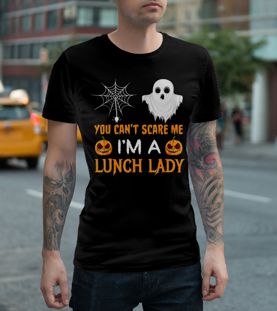You Can't Scare Me I'm a Lunch Lady Ghost Pumpkin Spiderweb T-Shirt
