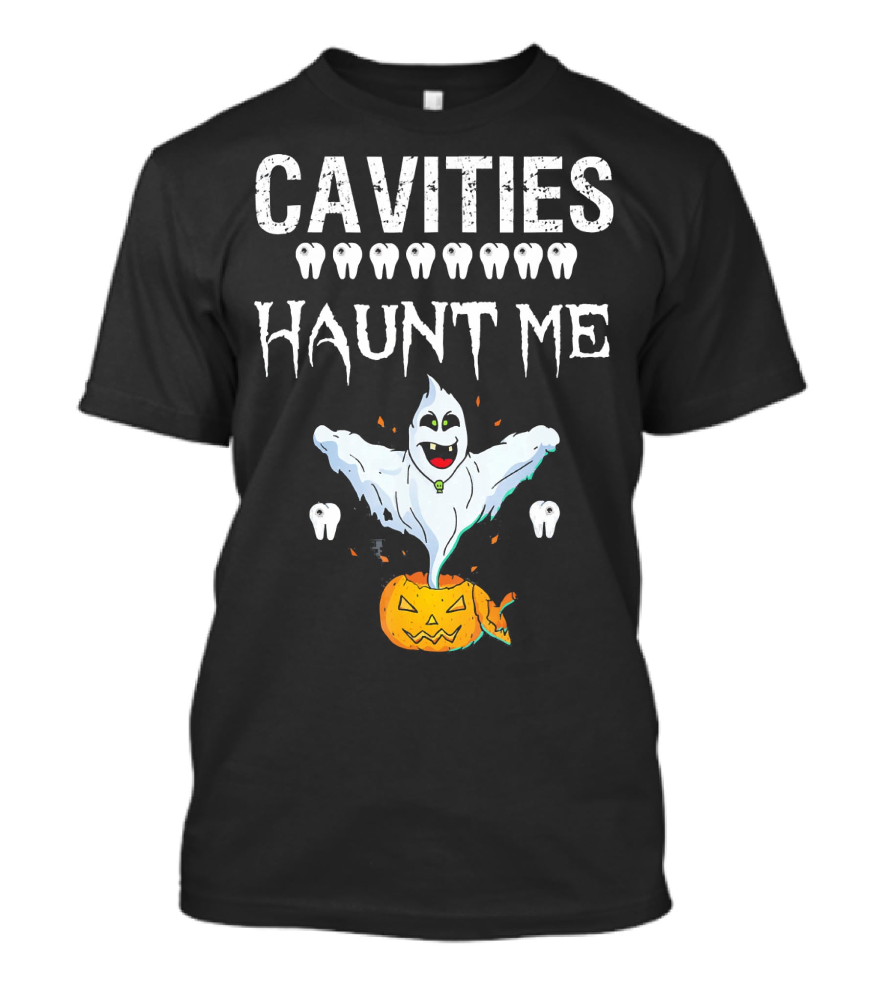 Cavities Haunt Me Halloween Ghost Teeth Pumpkin T-Shirt