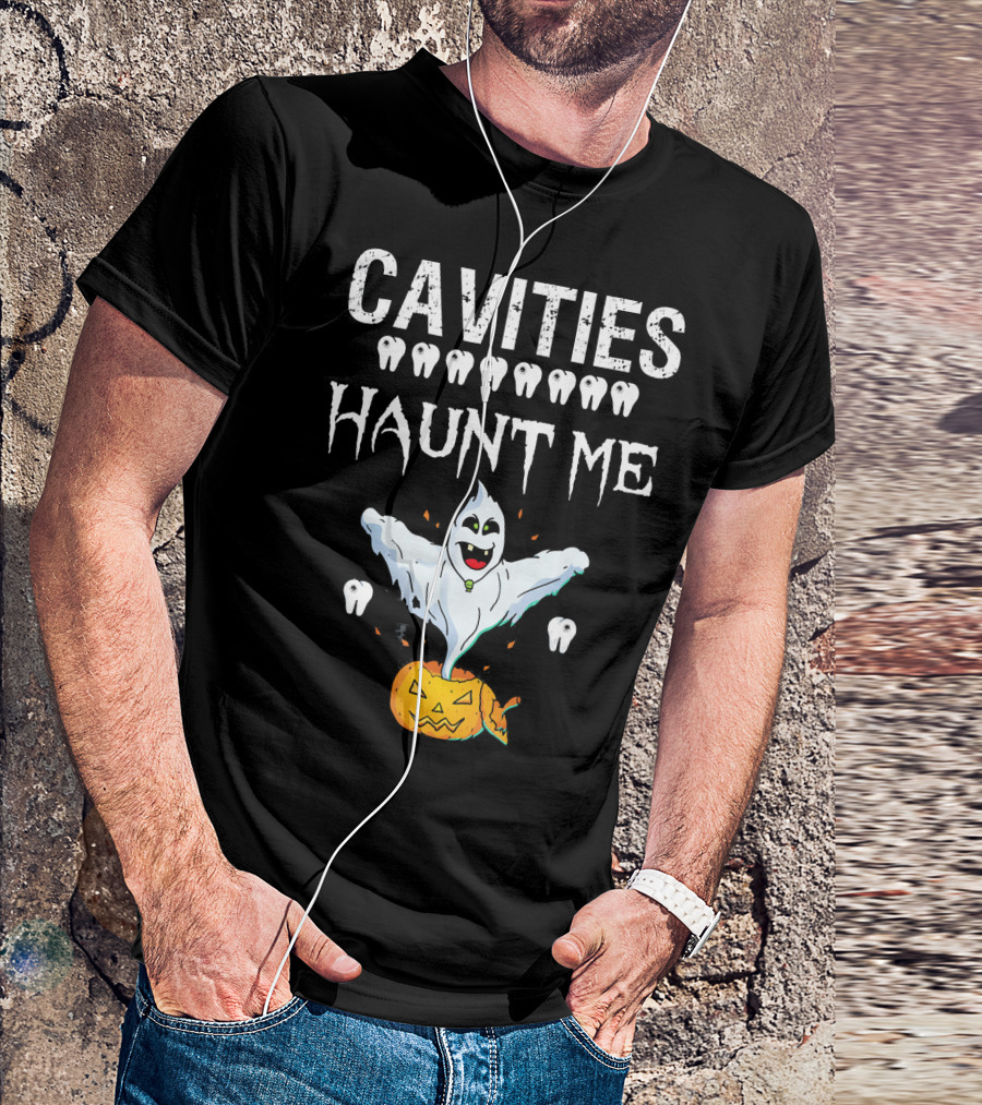 Cavities Haunt Me Halloween Ghost Teeth Pumpkin T-Shirt