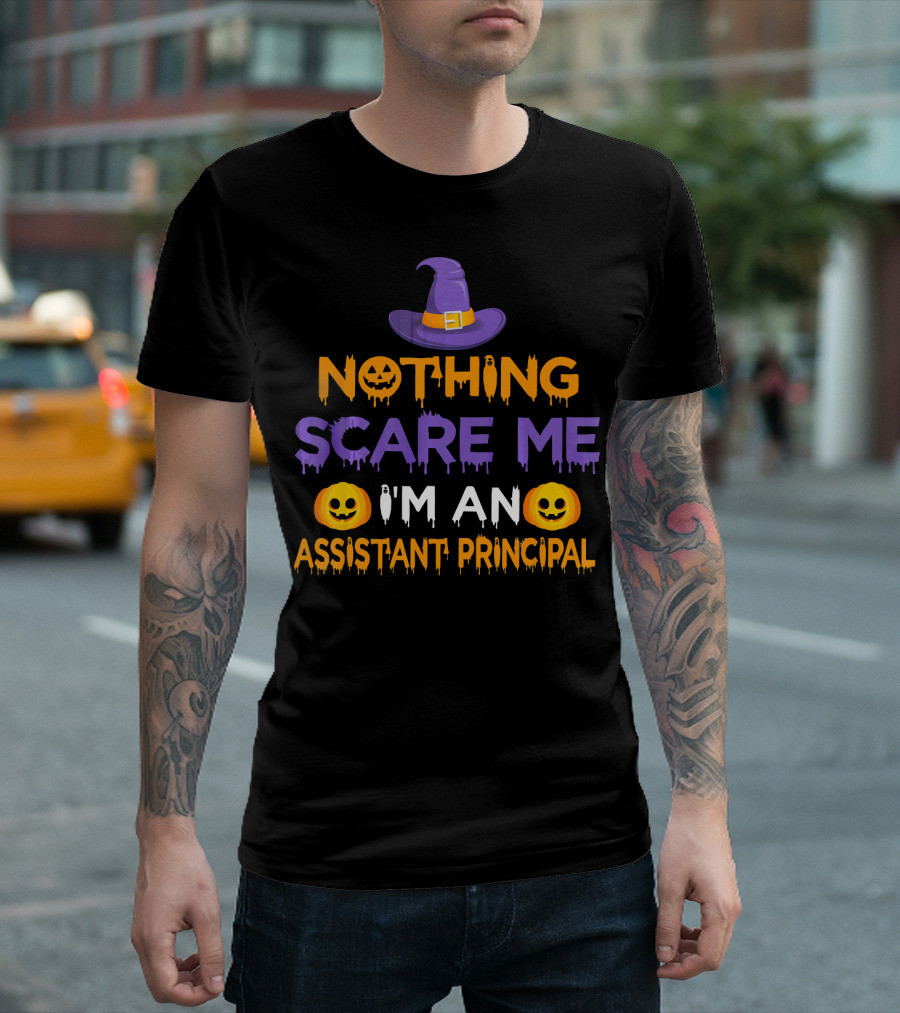 Halloween Nothing Scare Me I'm an Assistant Principal with Witch Hat and Pumpkin Faces T-Shirt