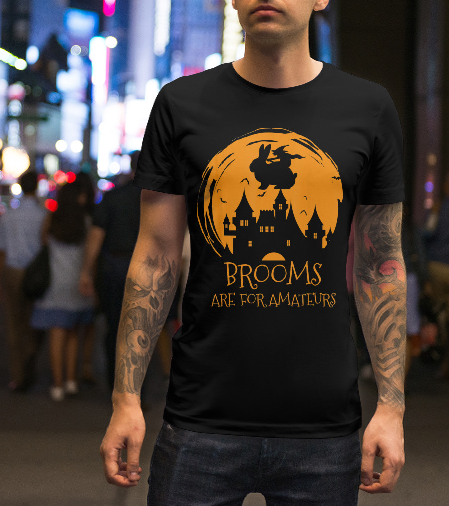 Brooms Are For Amateurs Halloween Rabbit Witch Costume T-Shirt