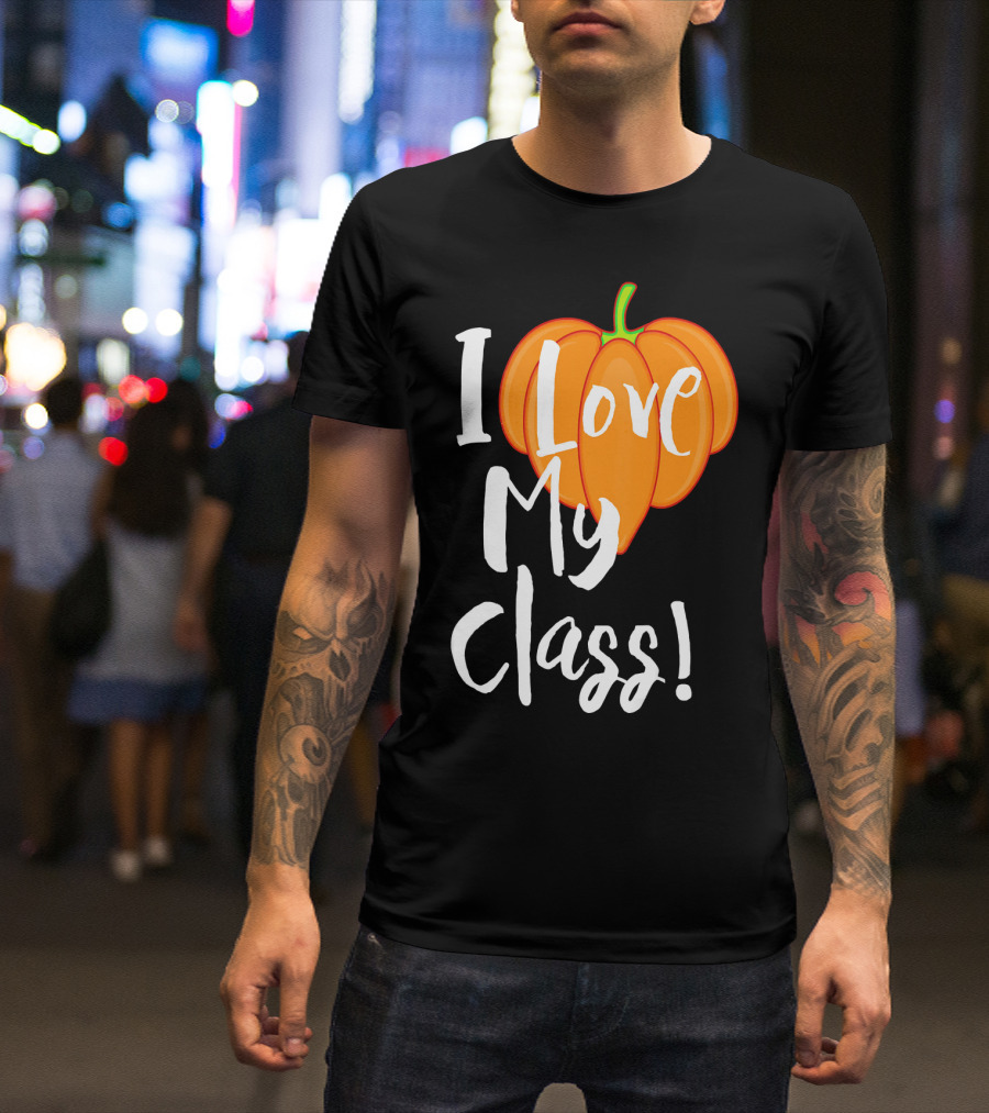 I Love My Class Pumpkin Fall Halloween T-Shirt