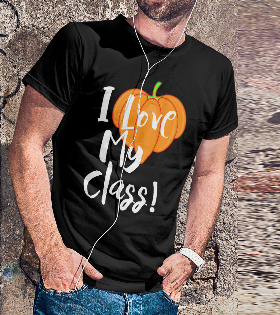 I Love My Class Pumpkin Fall Halloween T-Shirt