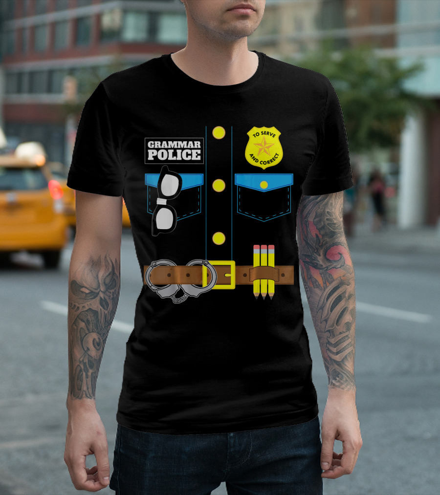 Grammar Police To Serve And Correct Badge And Belt With Handcuffs And Pencils T-Shirt