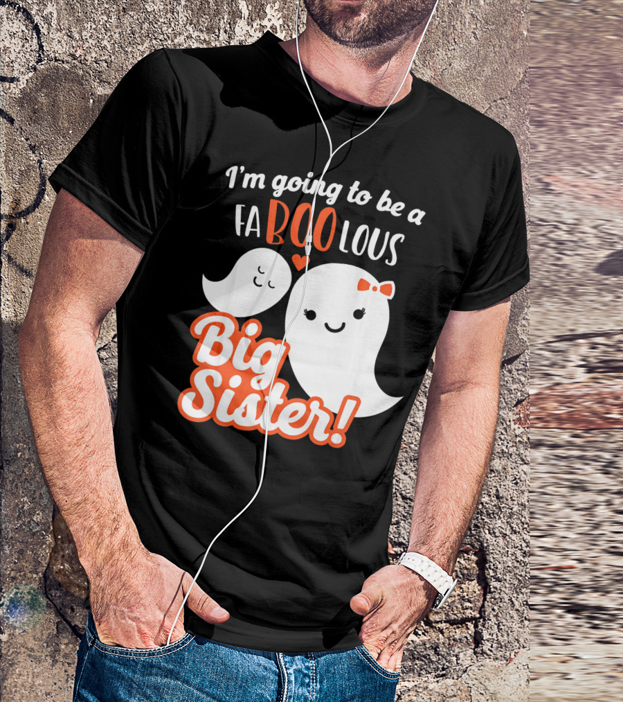 I'm Going To Be A FABOOlous Big Sister T-Shirt
