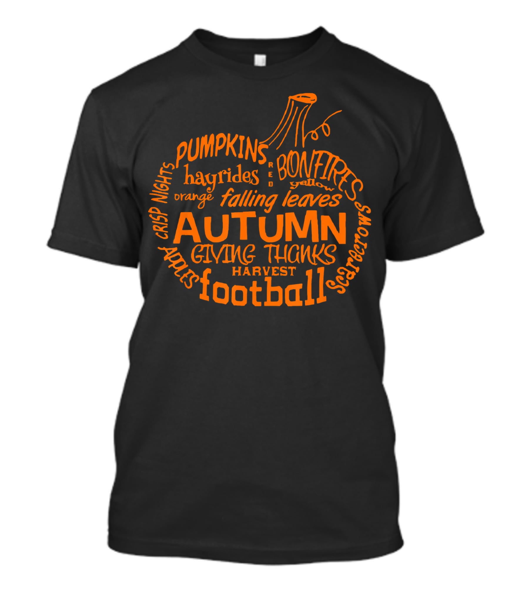 Autumn Pumpkin Football Bonfires Hayrides Apples Harvest Crisp Nights Falling Leaves Giving Thanks T-Shirt