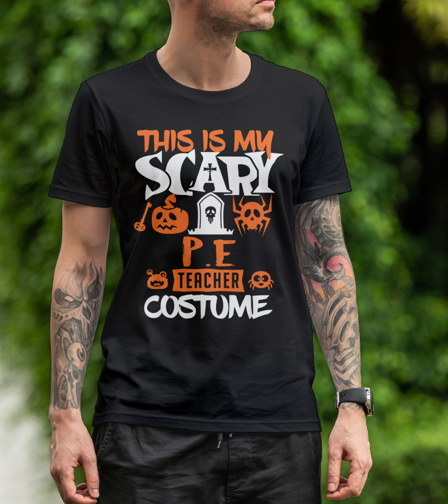 This Is My Scary P.E. Teacher Costume T-Shirt