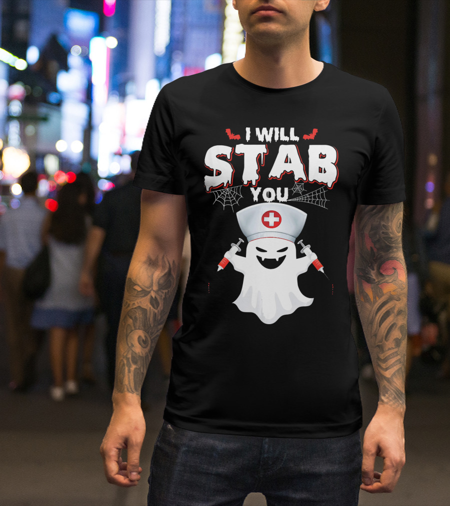 I Will Stab You Funny Nurse Ghost With Syringes T-Shirt
