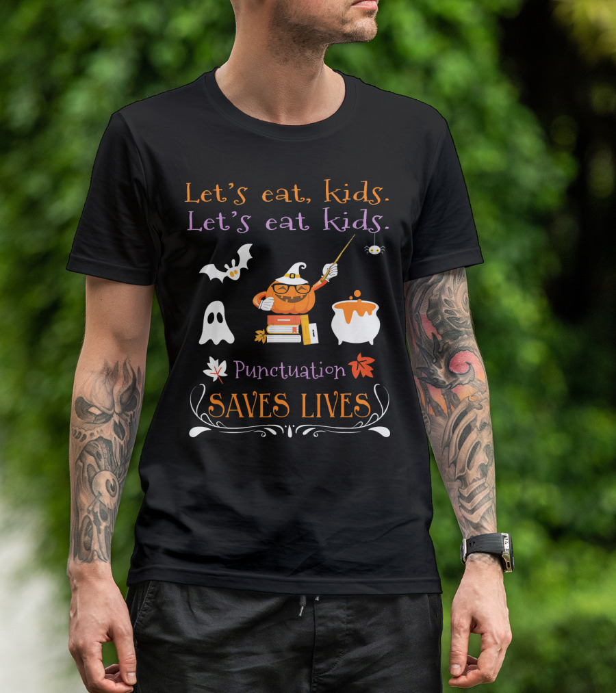 Let's Eat Kids Punctuation Saves Lives Halloween Ghost Pumpkin Cauldron T-Shirt