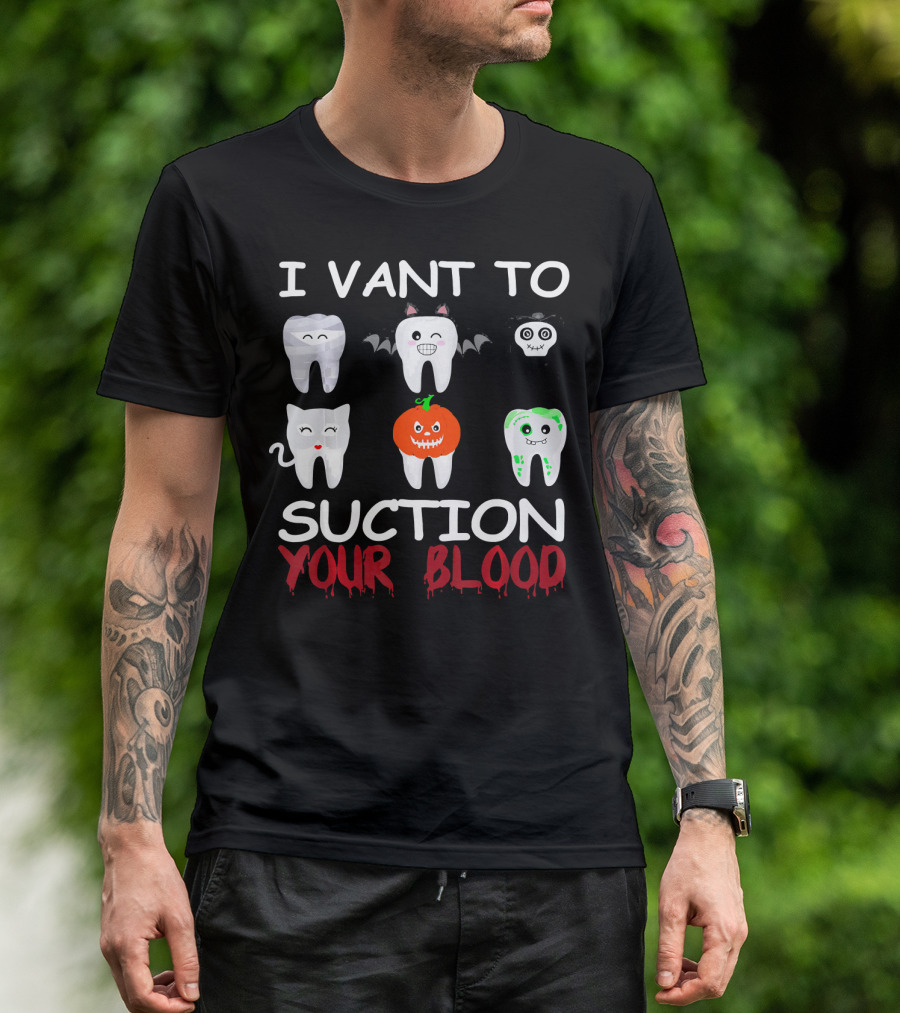I Vant To Suction Your Blood Halloween Teeth Characters T-Shirt