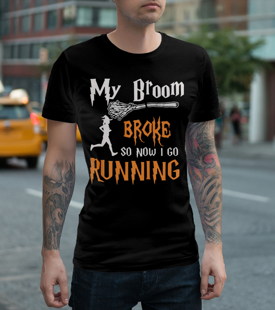 My Broom Broke So Now I Go Running Silhouette Witch Font T-Shirt