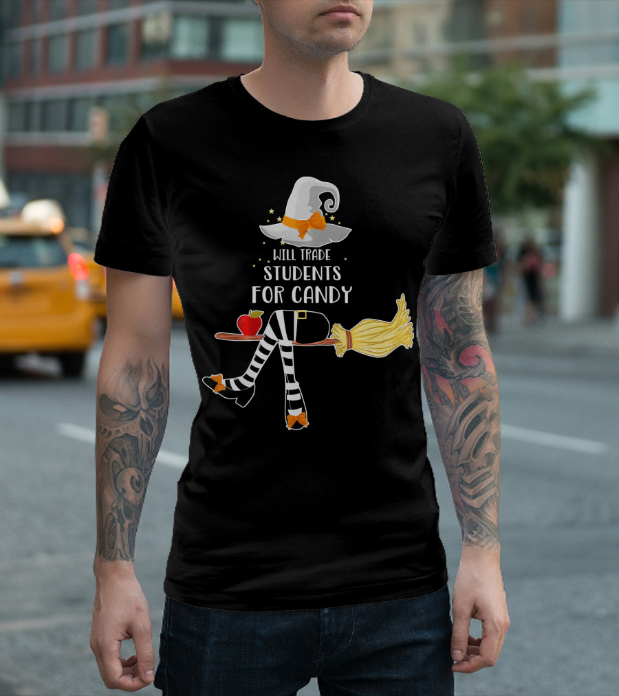 Will Trade Students For Candy Witch Hat Broom Halloween T-Shirt