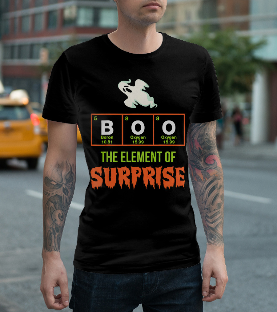 Boron Oxygen Oxygen Ghost The Element Of Surprise Halloween Chemistry Joke T-Shirt