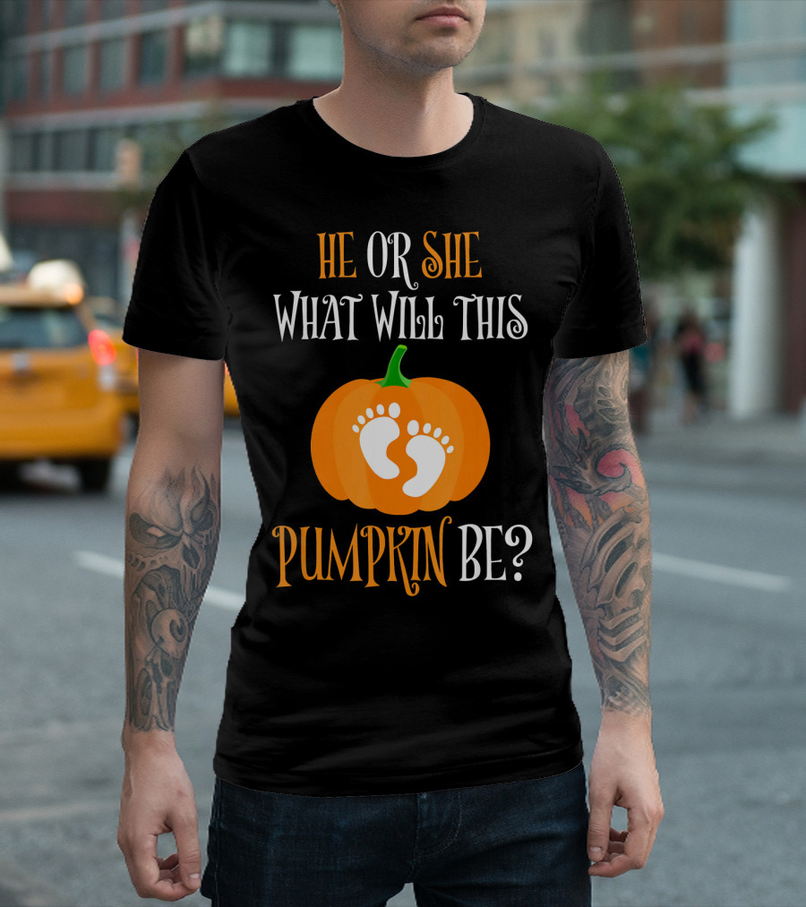 He Or She What Will This Pumpkin Be Gender Reveal Pregnancy T-Shirt