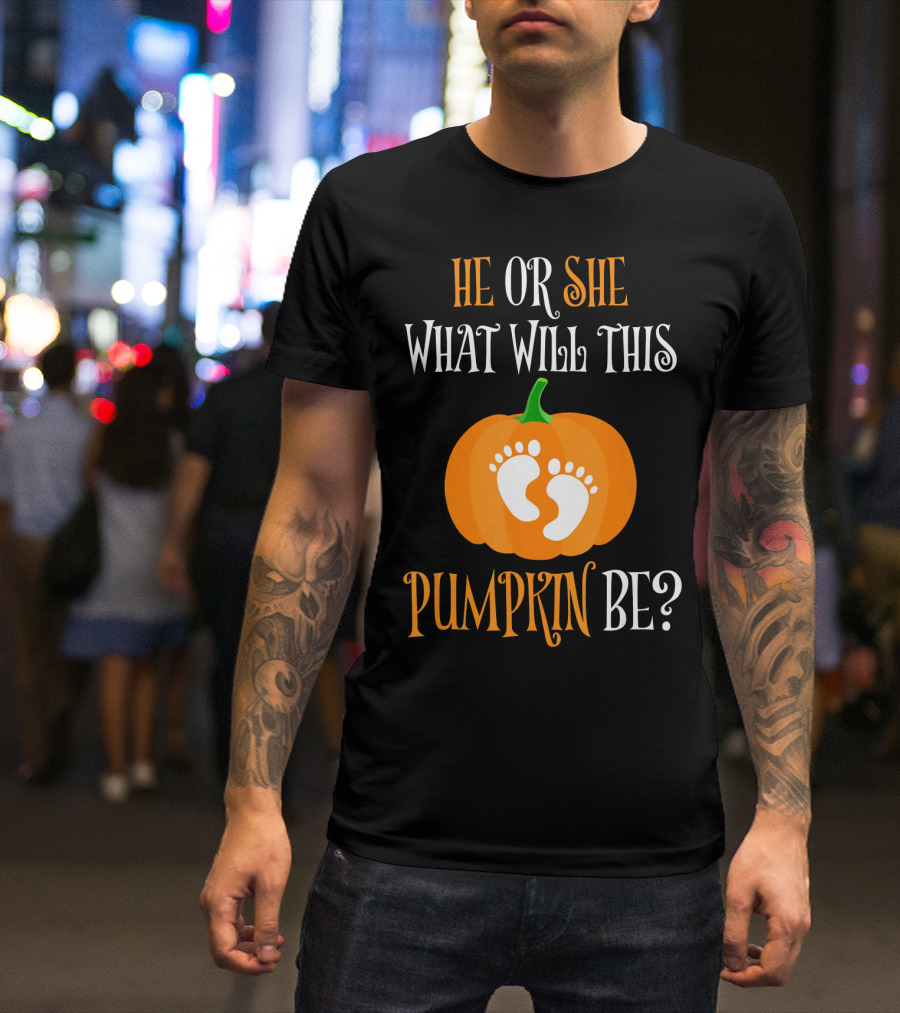 He Or She What Will This Pumpkin Be Gender Reveal Pregnancy T-Shirt