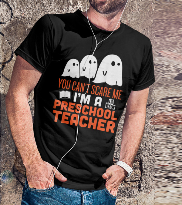 You Can't Scare Me I'm A Preschool Teacher Ghosts Book Blocks T-Shirt