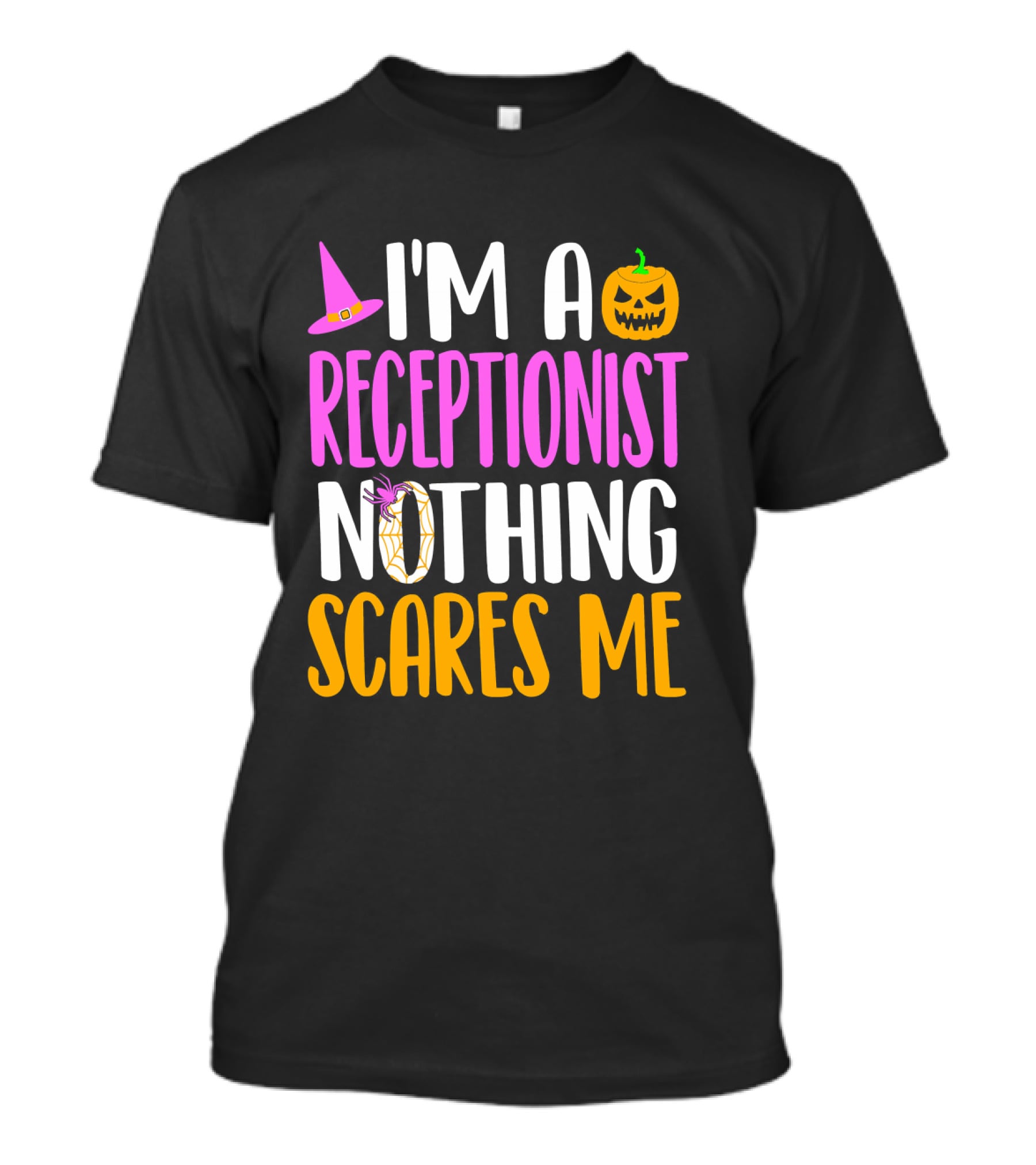I'm A Receptionist Nothing Scares Me Halloween Pumpkin Hat T-Shirt